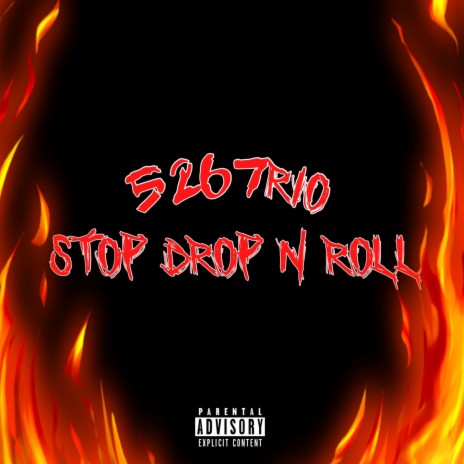 STOP DROP N ROLL