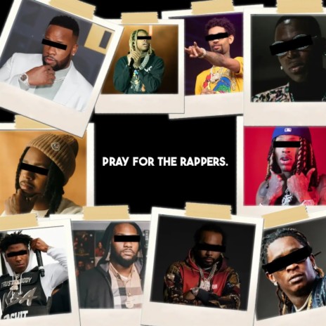 PRAY FOR THE RAPPERS | Boomplay Music