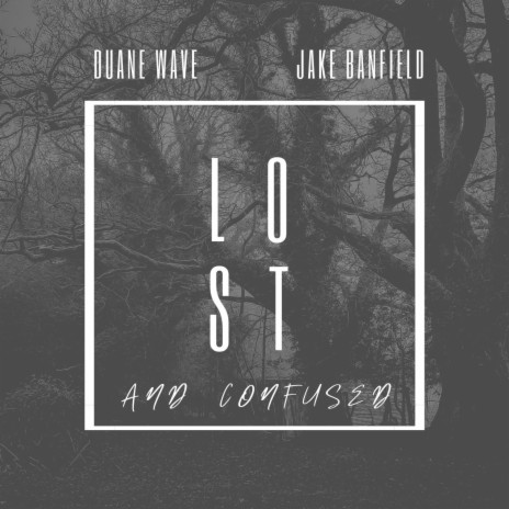 Lost and Confused | Boomplay Music