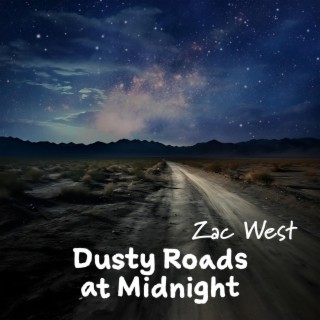 Dusty Roads at Midnight