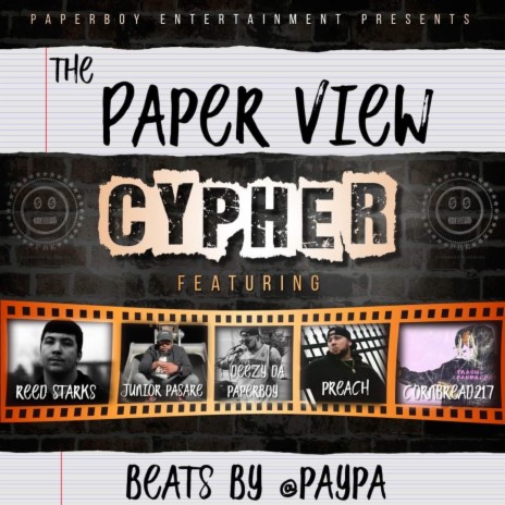 Paperview Cypher, Vol. 2 ft. Junior Pasare, Reed Starks, Cornbread217 & P.R.E.A.C.H.