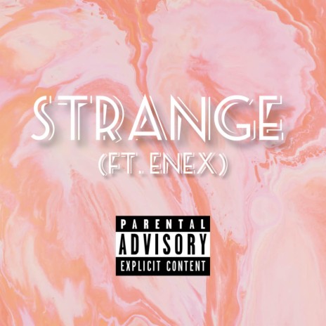 Strange ft. Enex | Boomplay Music