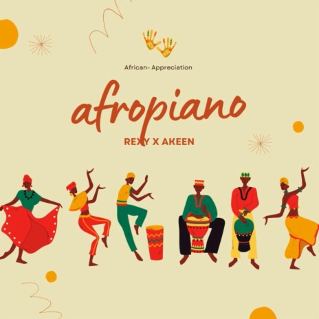 Afropiano ft. akeen | Boomplay Music