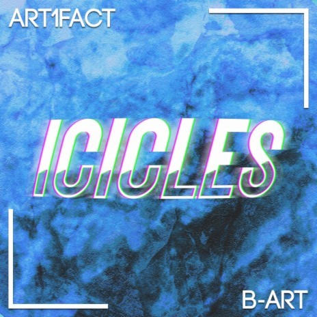 Icicles ft. B-Art