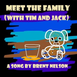 Meet the Family (with Tim and Jack)