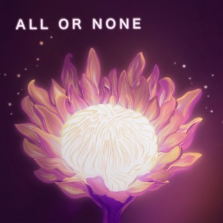 All Or None lyrics | Boomplay Music