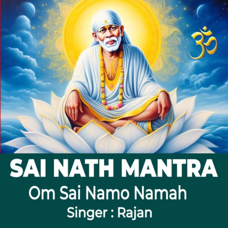 Sai Nath Mantra ! Om Sai Namo Namah