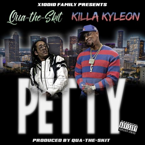 Petty ft. Killa Kyleon | Boomplay Music