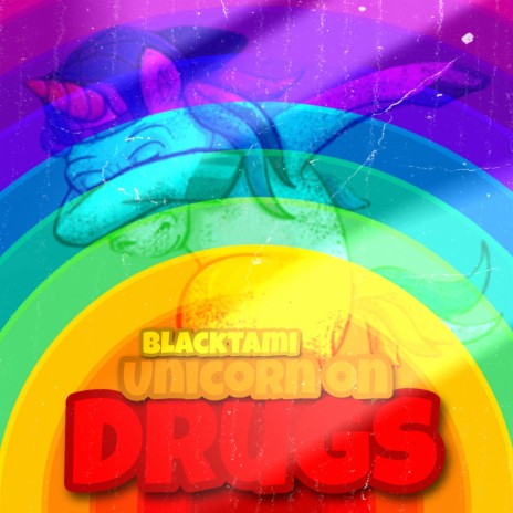 UNICORN ON DRUGS | Boomplay Music