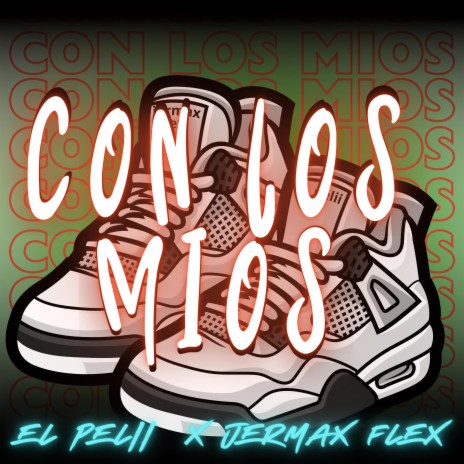 Con Los Mios ft. Jermax Flex & Jart | Boomplay Music