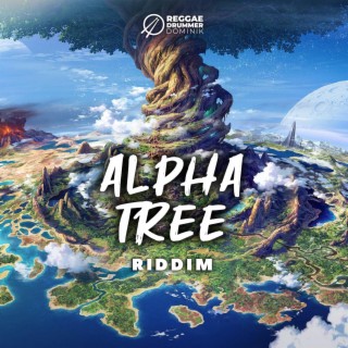 Alpha Tree Riddim