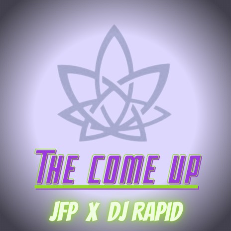 The Come Up | Boomplay Music