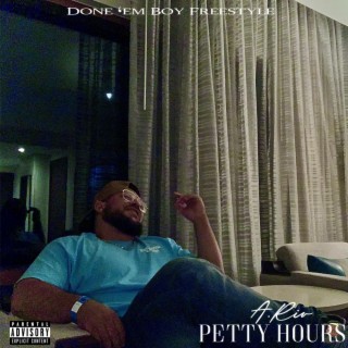 Done 'Em Boy Freestyle (Petty Hours)