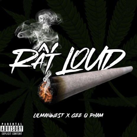 Rất Loud ft. Lilmanwest | Boomplay Music