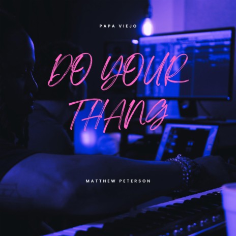 Do Your Thang | Boomplay Music