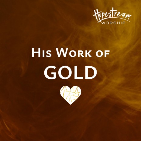 His Work Of Gold