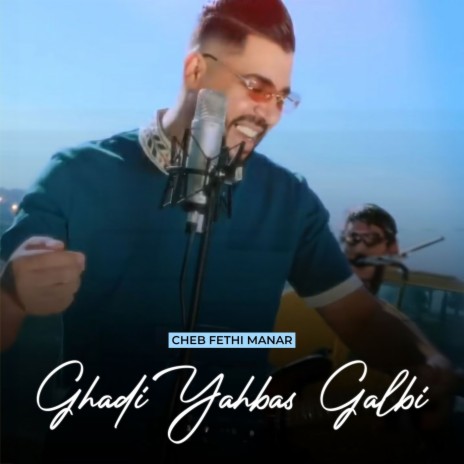 Ghadi Yahbas Galbi | Boomplay Music