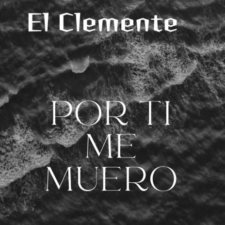 Por Ti Me Muero ft. Black Melody | Boomplay Music