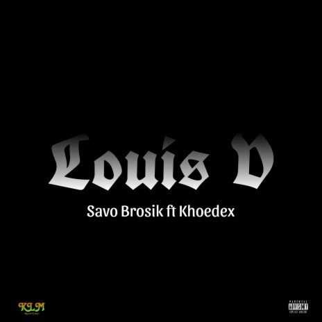 Louis V ft. Savo Brosik