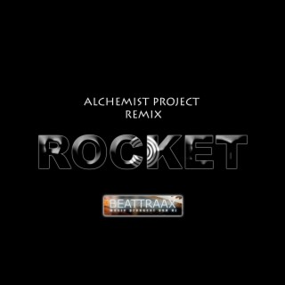 Rocket (Alchemist Project Remix)