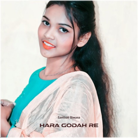 Hara Godah Re | Boomplay Music