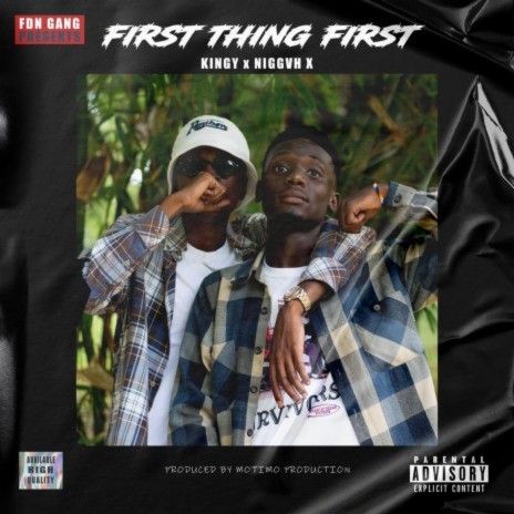 FIRST THING FIRST ft. Kingy & Niggvh X