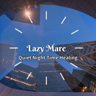 Quiet Night Time Healing