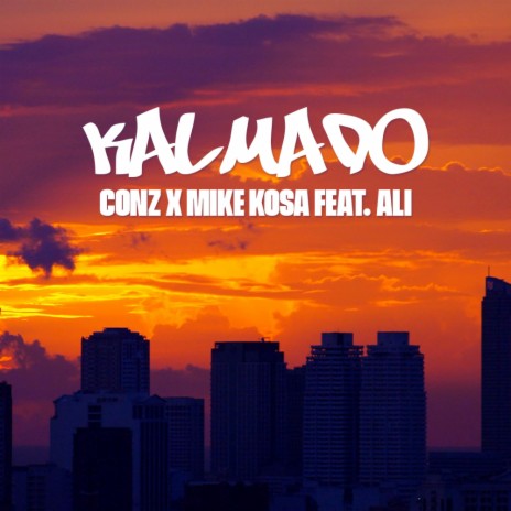 Kalmado (feat. Mike Kosa & Ali) | Boomplay Music