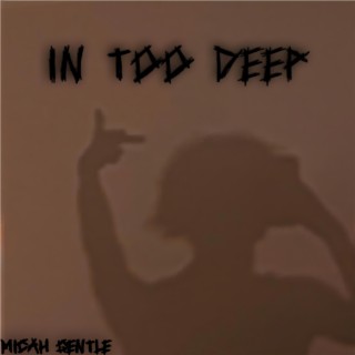 In Too Deep lyrics | Boomplay Music