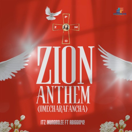 Zion Anthem (Omecharafancha) ft. Abiggy 042