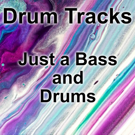 Just a Bass and Drums | Boomplay Music