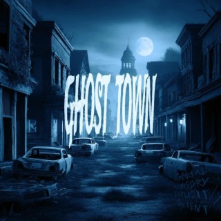 GHOST TOWN