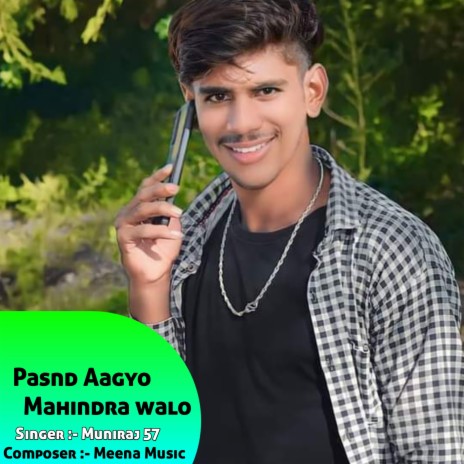 Pasnd Aagyo Mahindra Walo | Boomplay Music