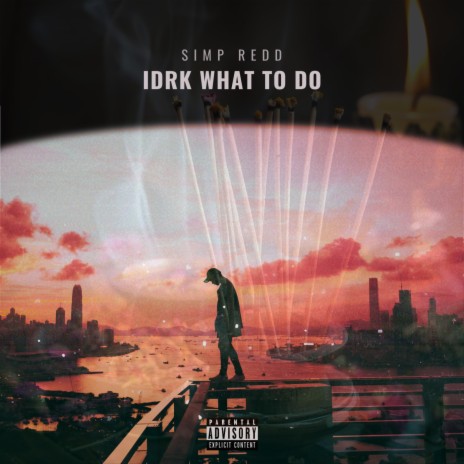 Idrk What To Do | Boomplay Music