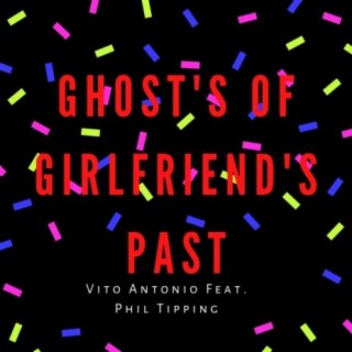 Ghost's Of Girlfriends Past (feat. Vito Antonio)