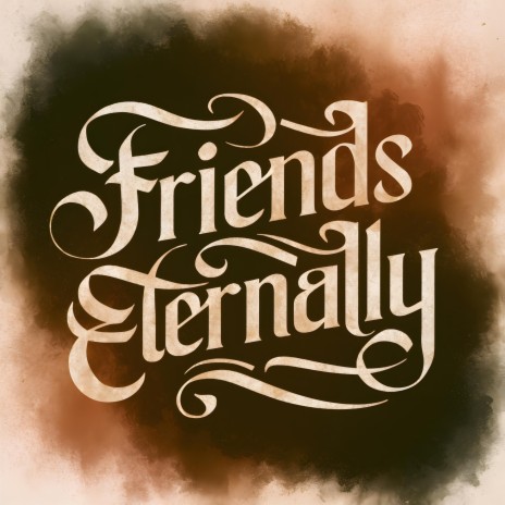 Friends eternally | Boomplay Music