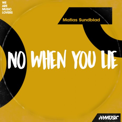 No When You Lie (Original Mix) | Boomplay Music