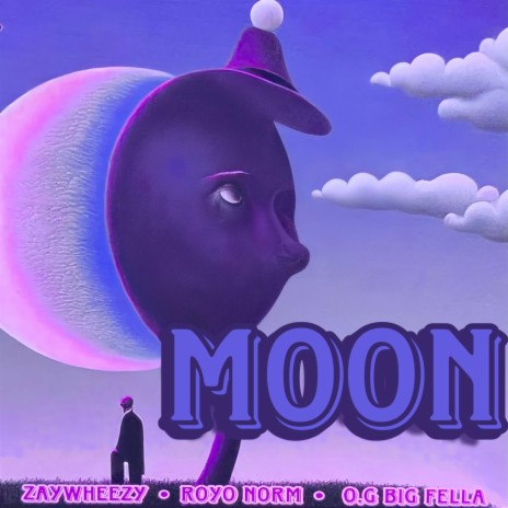 Moon ft. Zaywheezy & O.G Big Fella | Boomplay Music