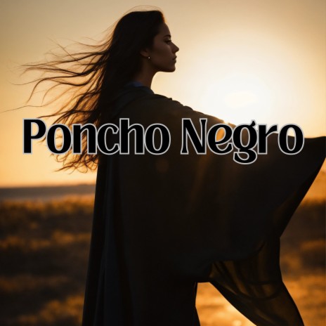 Poncho Negro ft. Julio Miguel | Boomplay Music