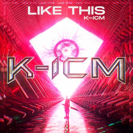 Like This ft. K-ICM | Boomplay Music