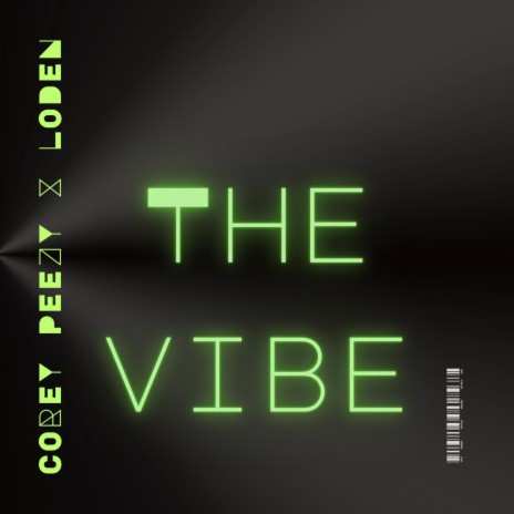 THE VIBE (feat. LODEN) | Boomplay Music