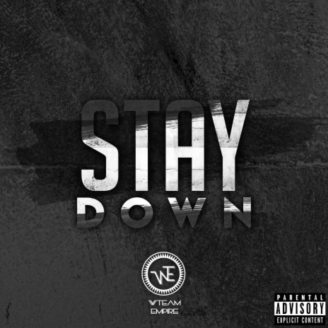 Stay Down | Boomplay Music