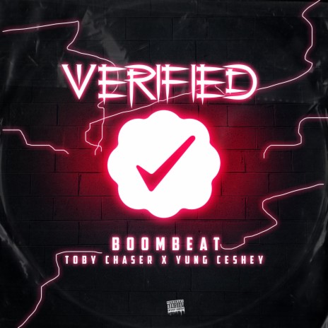 VERIFIED (feat. Toby Chaser & Yung Ceshey) | Boomplay Music