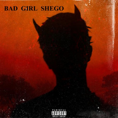 BAD GIRL SHEGO (Radio Edit)