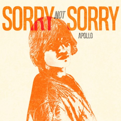 SORRY NOT SORRY | Boomplay Music