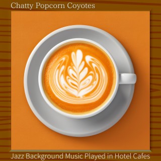 Jazz Background Music Played in Hotel Cafes