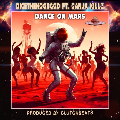 Dance On Mars ft. GANJA KILLZ