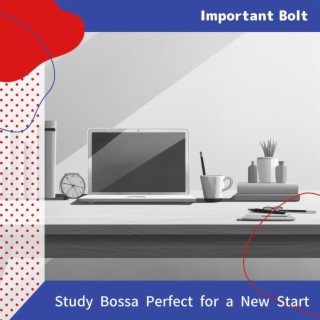 Study Bossa Perfect for a New Start