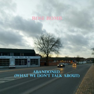 Abandoned (What We Don't Talk About) lyrics | Boomplay Music