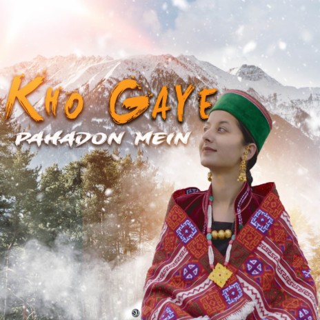 Kho Gaye Pahadon Mein ft. Sachin Negi | Boomplay Music